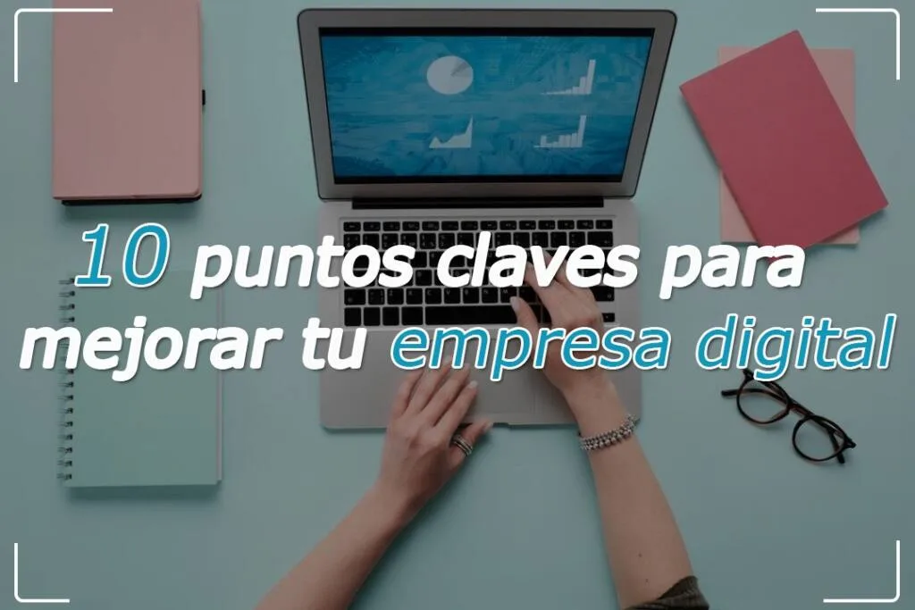 puntos para mejorar tu empresa digital